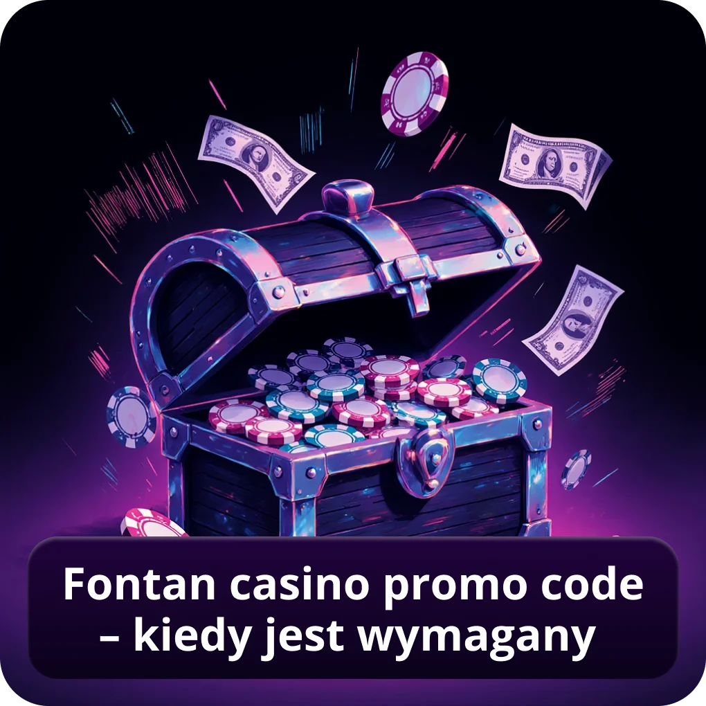 Fontan Casino promo code – kiedy jest wymagany podczas rejestracji Fontan Casino promo code – kiedy jest wymagany